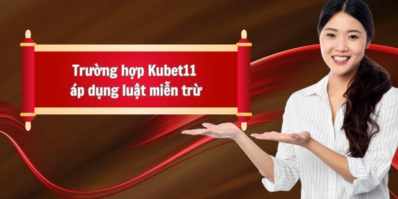 Miễn trừ trách nhiệm Kubet11 đối với thành viên chưa đủ 18 tuổi 