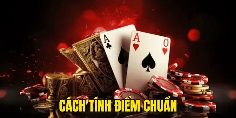 Cách tính điểm chuẩn trong bài baccarat