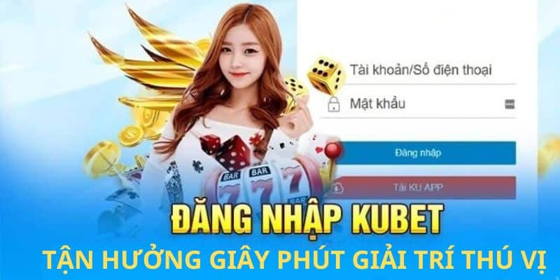 Chi tiết các bước hướng dẫn đăng nhập Kubet11