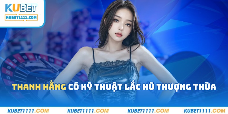 Cô nàng Dealer kubet11 xinh đẹp này có kỹ thuật lắc hũ rất chuyên nghiệp