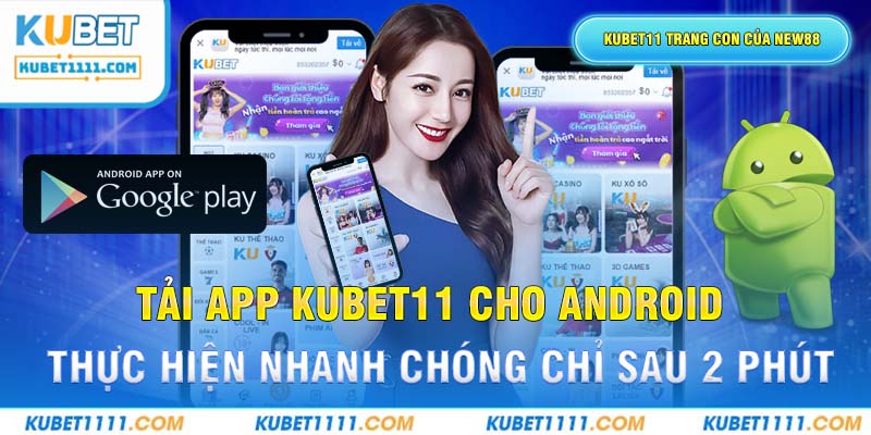 Tải App Kubet11 cho android